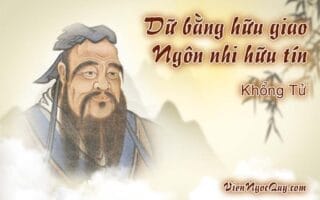 Dữ bằng hữu giao ngôn nhi hữu tín