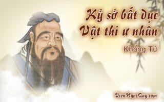 Kỷ sở bất dục vật thi ư nhân