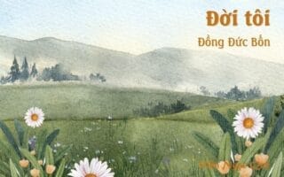 Đời tôi – Đồng Đức Bốn