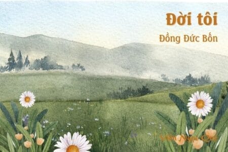 Đời tôi – Đồng Đức Bốn