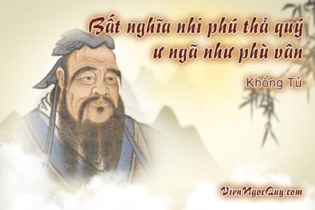 Bất nghĩa nhi phú thả quý ư ngã như phù vân