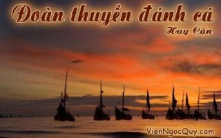 Bài thơ: Đoàn thuyền đánh cá