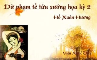 Bài thơ: Dữ phạm tế tửu xướng họa kỳ 2 – Hồ Xuân Hương