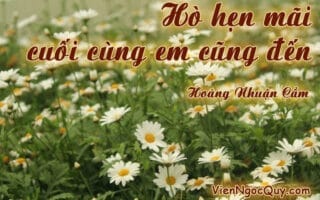 Hò hẹn mãi cuối cùng em cũng đến