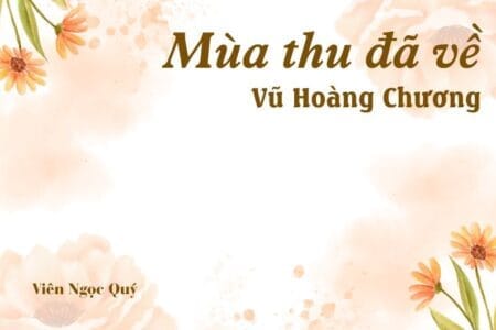 Bài thơ: Mùa thu đã về - Vũ Hoàng Chương