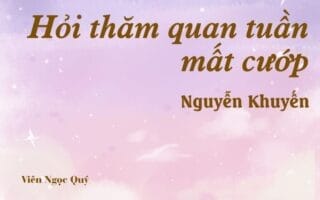 Bài thơ: Hỏi thăm quan tuần mất cướp - Nguyễn Khuyến