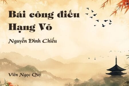 Cảm nhận về bài thơ: Bái công điếu Hạng Võ – Nguyễn Đình Chiểu