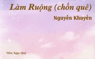 Bài thơ: Làm Ruộng (chốn quê) - Nguyễn Khuyến