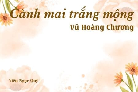 Bài thơ: Cành mai trắng mộng - Vũ Hoàng Chương