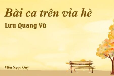 Bài thơ: Bài ca trên vỉa hè – Lưu Quang Vũ