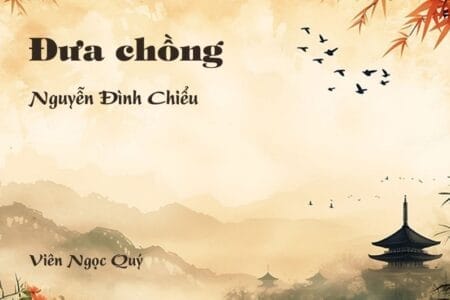 Cảm nhận về bài thơ: Đưa chồng – Nguyễn Đình Chiểu