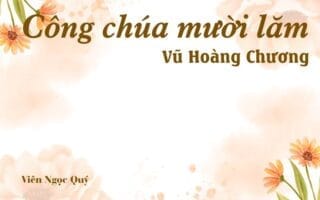 Bài thơ: Công chúa mười lăm - Vũ Hoàng Chương