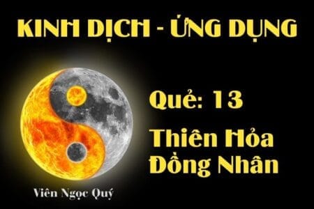 Quẻ Thiên Hỏa Đồng Nhân (Quẻ 13): Nội dung, Ý nghĩa và Ứng dụng trong Đời sống