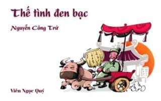 Thế tình đen bạc – Nguyễn Công Trứ