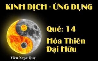 Quẻ Hỏa Thiên Đại Hữu (Quẻ 14): Nội dung, Ý nghĩa và Ứng dụng trong Đời sống
