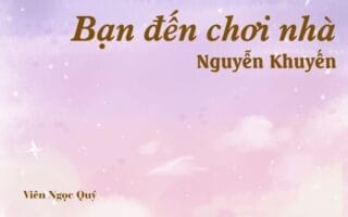 Bài thơ: Bạn đến chơi nhà - Nguyễn Khuyến