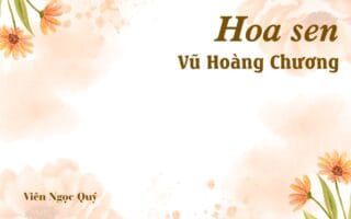 Bài thơ: Hoa sen – Vũ Hoàng Chương