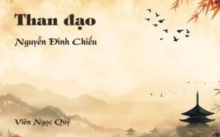 Cảm nhận về bài thơ: Than đạo - Nguyễn Đình Chiểu