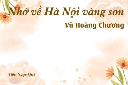 Bài thơ: Nhớ về Hà Nội vàng son - Vũ Hoàng Chương