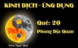 Quẻ Phong Địa Quan (Quẻ 20): Nội dung, Ý nghĩa và Ứng dụng trong Đời sống