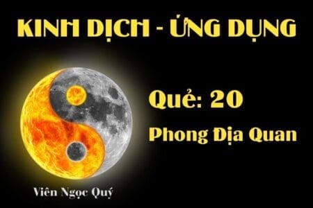 Quẻ Phong Địa Quan (Quẻ 20): Nội dung, Ý nghĩa và Ứng dụng trong Đời sống
