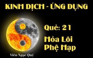 Quẻ Hỏa Lôi Phệ Hạp (Quẻ 21): Nội dung, Ý nghĩa và Ứng dụng trong Đời sống