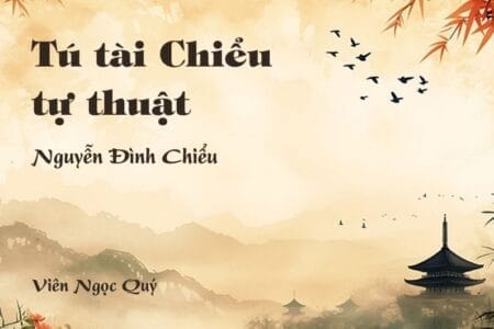 Cảm nhận về bài thơ: Tú tài Chiểu tự thuật - Nguyễn Đình Chiểu