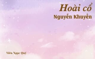 Bài thơ: Hoài cổ - Nguyễn Khuyến