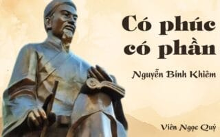 Cảm nhận về bài thơ: Có phúc có phần – Nguyễn Bỉnh Khiêm