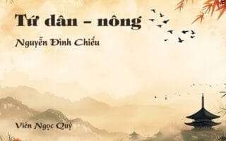 Cảm nhận về bài thơ: Tứ dân – nông - Nguyễn Đình Chiểu