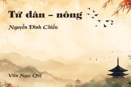 Cảm nhận về bài thơ: Tứ dân – nông - Nguyễn Đình Chiểu