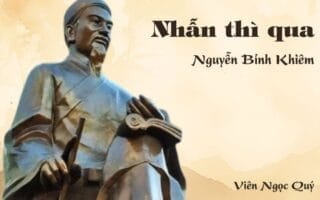 Cảm nhận về bài thơ: Nhẫn thì qua – Nguyễn Bỉnh Khiêm