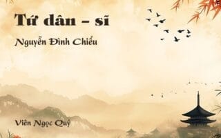 Cảm nhận về bài thơ: Tứ dân – sĩ - Nguyễn Đình Chiểu