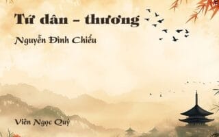 Cảm nhận về bài thơ: Tứ dân – thương - Nguyễn Đình Chiểu