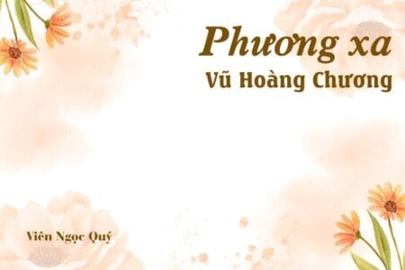 Bài thơ: Phương xa - Vũ Hoàng Chương