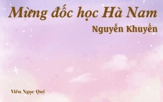 Bài thơ: Mừng đốc học Hà Nam - Nguyễn Khuyến