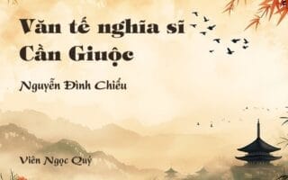 Cảm nhận về bài thơ: Văn tế nghĩa sĩ Cần Giuộc - Nguyễn Đình Chiểu