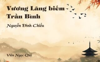 Cảm nhận về bài thơ: Vương Lăng biếm Trần Bình - Nguyễn Đình Chiểu