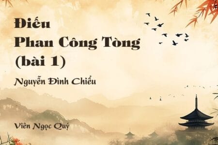Cảm nhận về bài thơ: Điếu Phan Công Tòng (bài 1) - Nguyễn Đình Chiểu