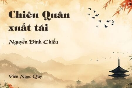 Cảm nhận về bài thơ: Chiêu Quân xuất tái – Nguyễn Đình Chiểu