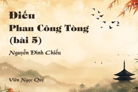 Cảm nhận về bài thơ: Điếu Phan Công Tòng (bài 5) - Nguyễn Đình Chiểu