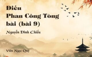 Cảm nhận về bài thơ: Điếu Phan Công Tòng (bài 9) - Nguyễn Đình Chiểu