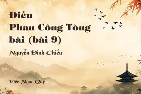 Cảm nhận về bài thơ: Điếu Phan Công Tòng (bài 9) - Nguyễn Đình Chiểu