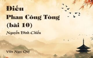 Cảm nhận về bài thơ: Điếu Phan Công Tòng (bài 10) - Nguyễn Đình Chiểu