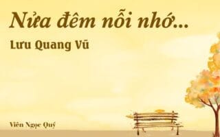 Bài thơ: Nửa đêm nỗi nhớ... – Lưu Quang Vũ