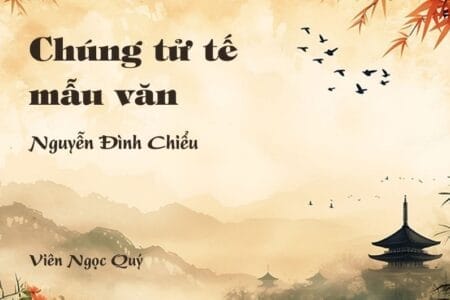 Cảm nhận về bài thơ: Chúng tử tế mẫu văn – Nguyễn Đình Chiểu