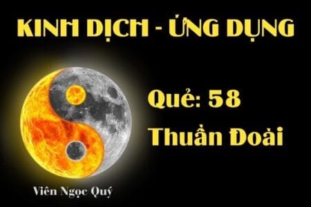Quẻ Thuần Đoài (Quẻ 58): Nội dung, Ý nghĩa và Ứng dụng trong Đời sống