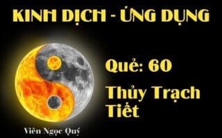 Quẻ Thủy Trạch Tiết (Quẻ 60): Nội dung, Ý nghĩa và Ứng dụng trong Đời sống