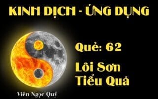 Quẻ Lôi Sơn Tiểu Quá (Quẻ 62): Nội dung, Ý nghĩa và Ứng dụng trong Đời sống
