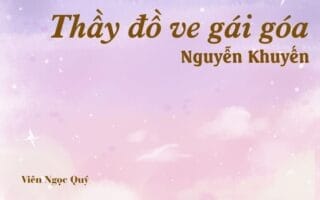 Bài thơ: Thầy đồ ve gái góa - Nguyễn Khuyến